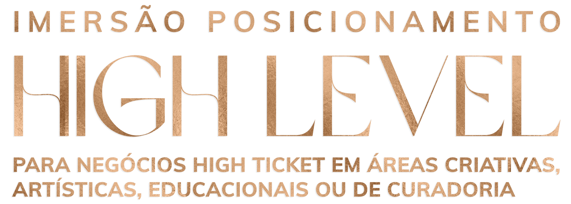 Imagem do campo A imersão Posicionamento High Level é um evento exclusivo para um **grupo selecionado** de empreendedores que entregam excelência, já faturam bem e querem atingir seu próximo nível de posicionamento com identidade própria.

Preencha o formulário até o final para descobrir se este é o evento certo para você.

No final do diagnóstico, você poderá garantir a sua vaga na imersão Posicionamento High Level por um valor simbólico.