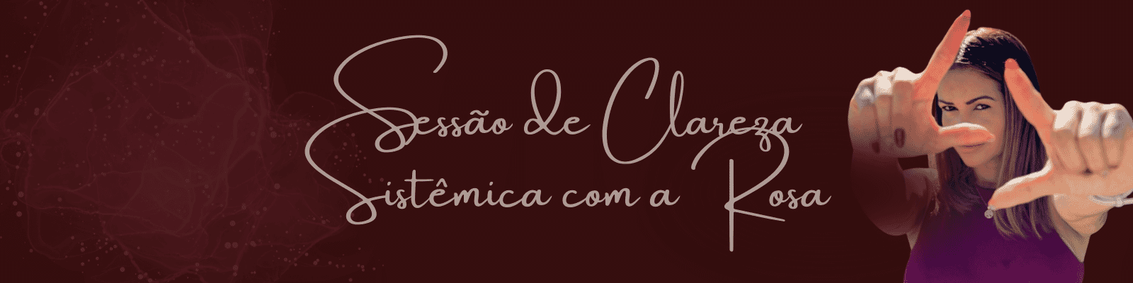Imagem do campo Sessão de Clareza Sistêmica com a Rosa